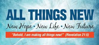 Behoold-I-am-making-all-things-new
