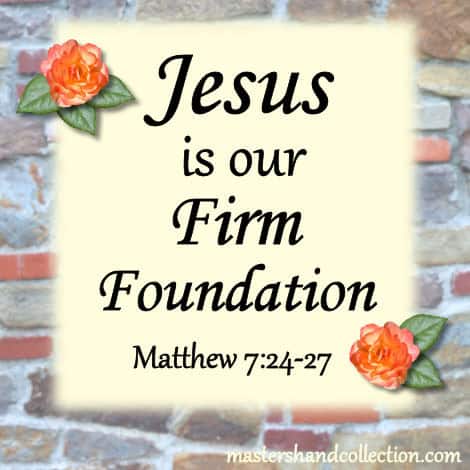 Jesus-is-our-Firm-Foundation Jesus-is-our-Firm-Foundation